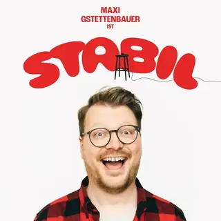 Maxi Gstettenbauer - KOMPLETT ABSURD