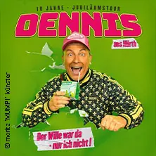 Dennis z Hürth - Vůle byla, jen mě tam nebylo! — Bahnhof Langendreer, Bochum