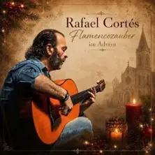 Rafael Cortés - Flamencozauber im Advent — Ev. Erlöserkirche Essen, Essen