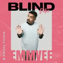 Blind Dates by EMMVEE — CLUB myticket Jahrhunderthalle, Frankfurt