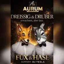 Dreissig & Drüber - FUX & HASE — Aurum Club - Waldkater Halle, Halle
