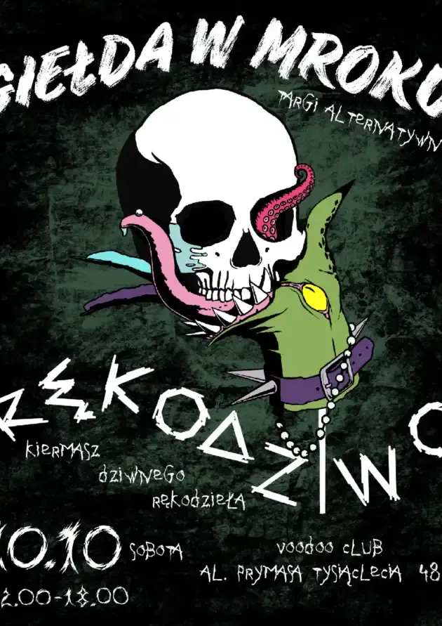 Alternative Märkte GIEŁDA W MROKU + Handwerksmesse RĘKODZIWO — VooDoo Club, Warschau