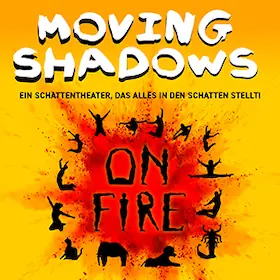 Moving Shadows - On Fire - brand new Show 2026 — Kulturzentrum franz.K, Reutlingen