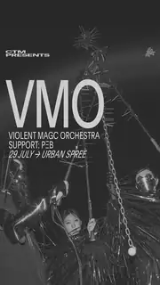 VMO Violent Magic Orchestra + PΞB