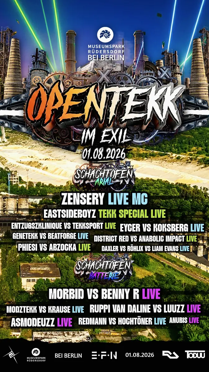 OPEN TEKK IM EXIL ZENSERY • EASTSIDEBOYS • EYCER • CRACKY KOKSBERG • MORBID • ENTZUGSKLINIQUE — Museumspark Rüdersdorf, Berlín