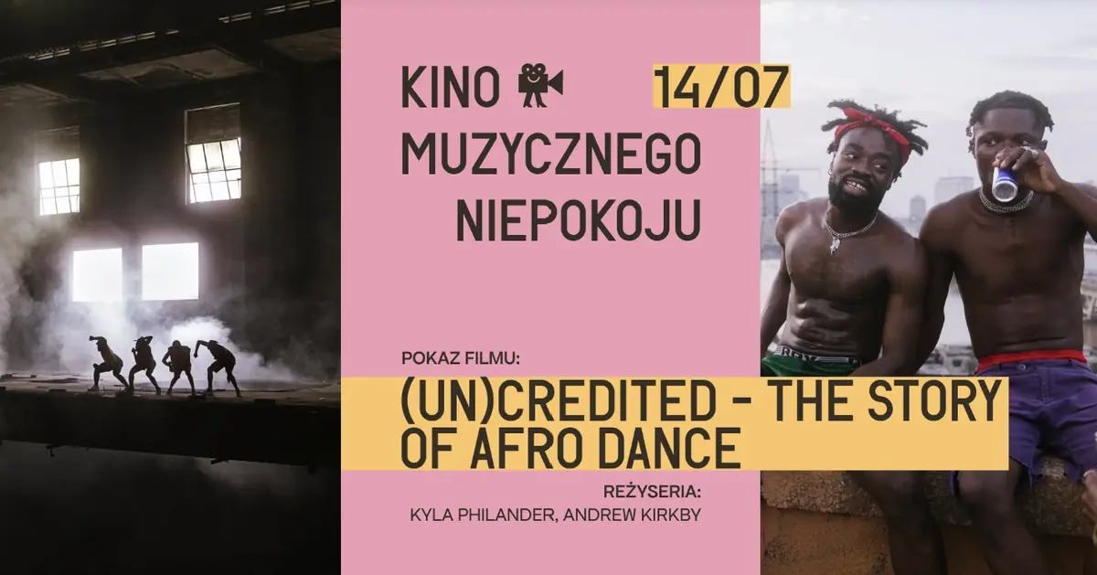(Un)credited: The Story of Afro Dance | KINO — Plac Zabaw nad Wisłą, Warszawa