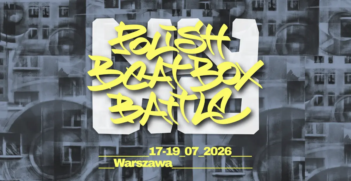 Polish Beatbox Battle 2026 - Oficiální polské mistrovství v beatboxu — TBA - Terminal Kultury Gocław - filia CPK, Varšava