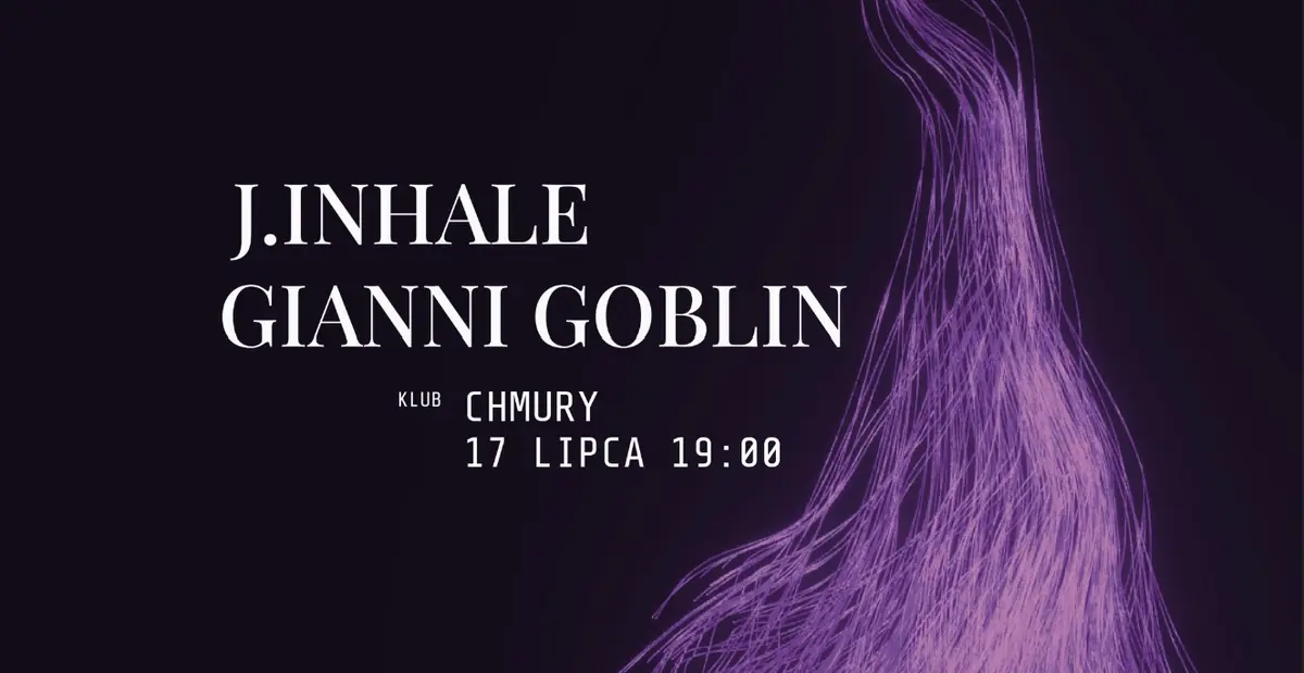j.inhale x gianni goblin — Chmury, Varšava