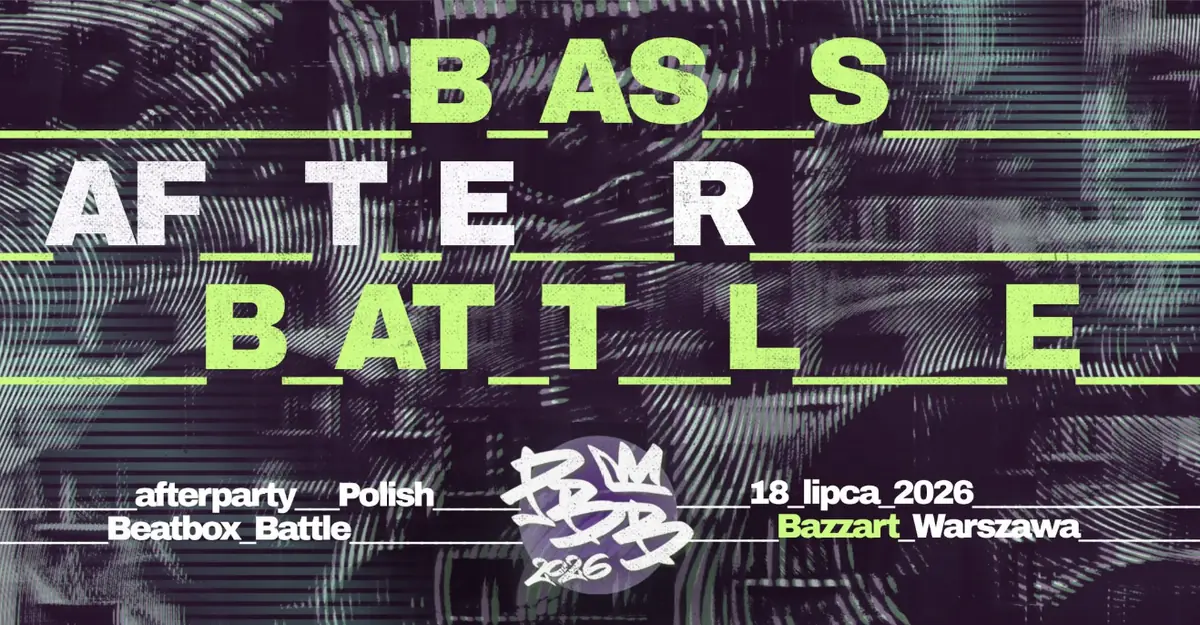 Bass After Battle_Afterparty - Polish Beatbox Battle 2026 — Bazzart, Varšava