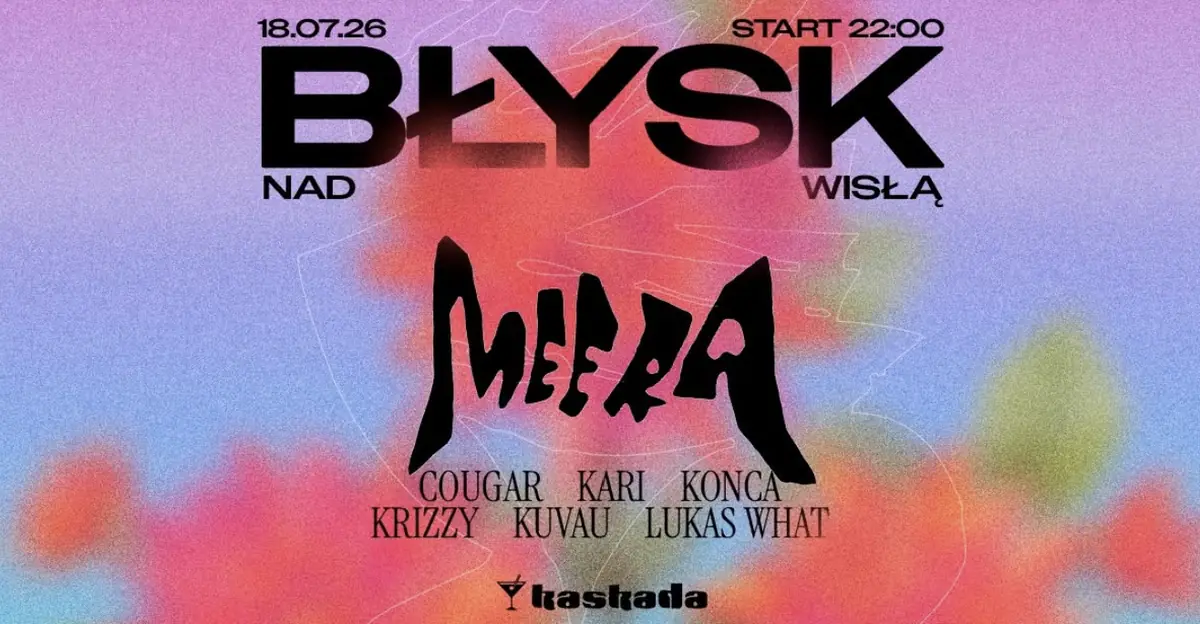 Błysk nad Wisłą: MEERA (NO) — Kaskada, Varšava