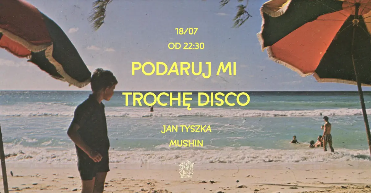 PODARUJ MI TROCHĘ DISCO | Jan Tyszka & Mushin — barStudio, Varšava