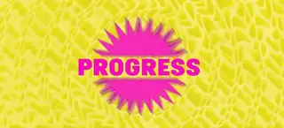 Progress