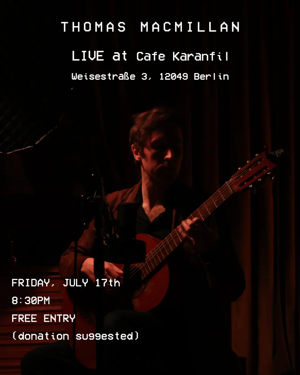 Thomas MacMillan: Live at Cafe Karanfil — Cafe Karanfil, Berlin