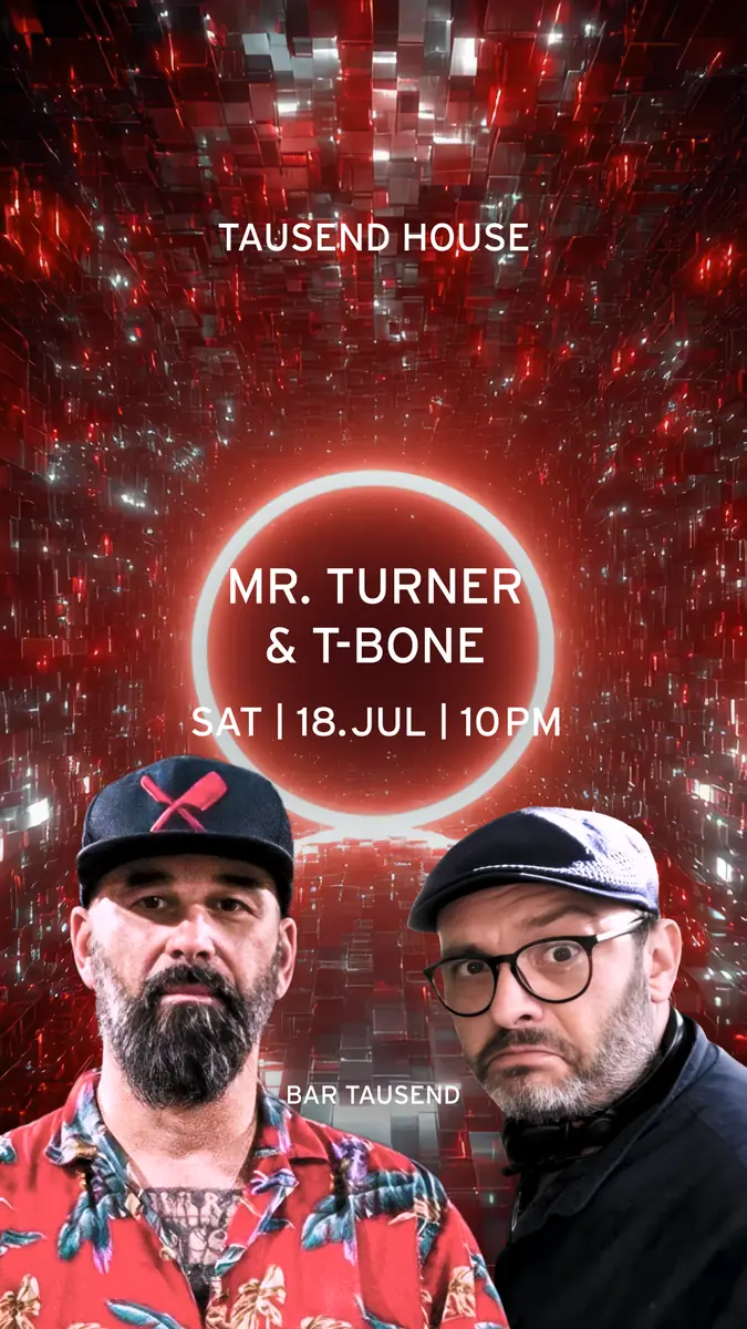 Tausend House: Mr. Turner & T-Bone — Tausend, Берлін