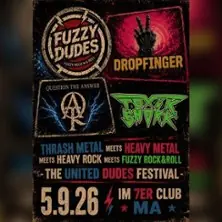 United Dudes Festival | Fuzzy Dudes - Question The Answer - Dropfinger — 7er Club Mannheim, Mannheim