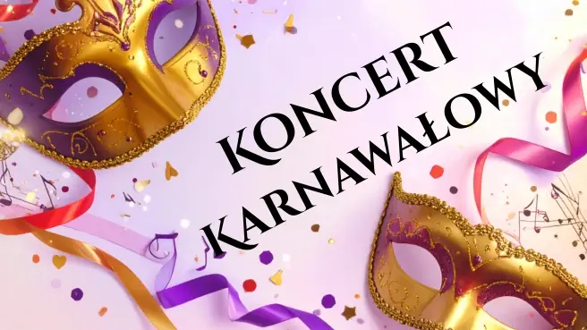 Koncert Karnawałowy - od Straussów po Broadway i Rio — Polska Filharmonia Bałtycka im. Fryderyka Chopina, Gdańsk