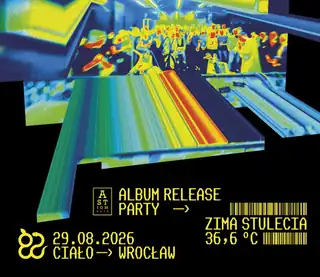 Ciało: Zima Stulecia - 36,6°C Album Release Party