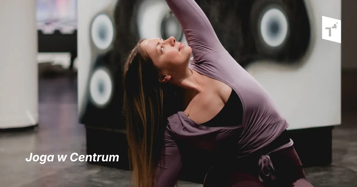 Joga w Centrum — Centrum Sztuki Współczesnej „Znaki Czasu”, Toruń