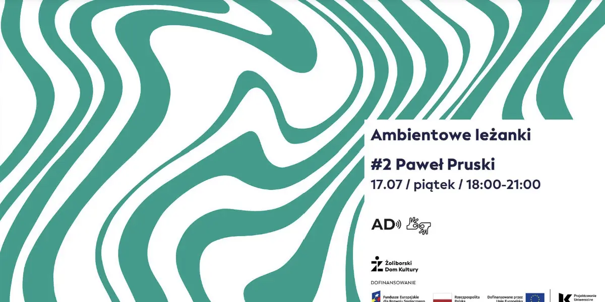 Ambientowe Leżanki: Paweł Pruski — TBA - Park im. Stefana Żeromskiego, Warszawa