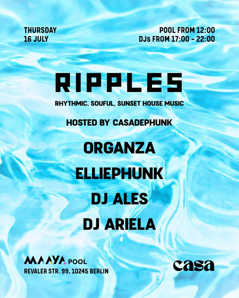 RIPPLES with CASADEPHUNK — Maaya, Berlin