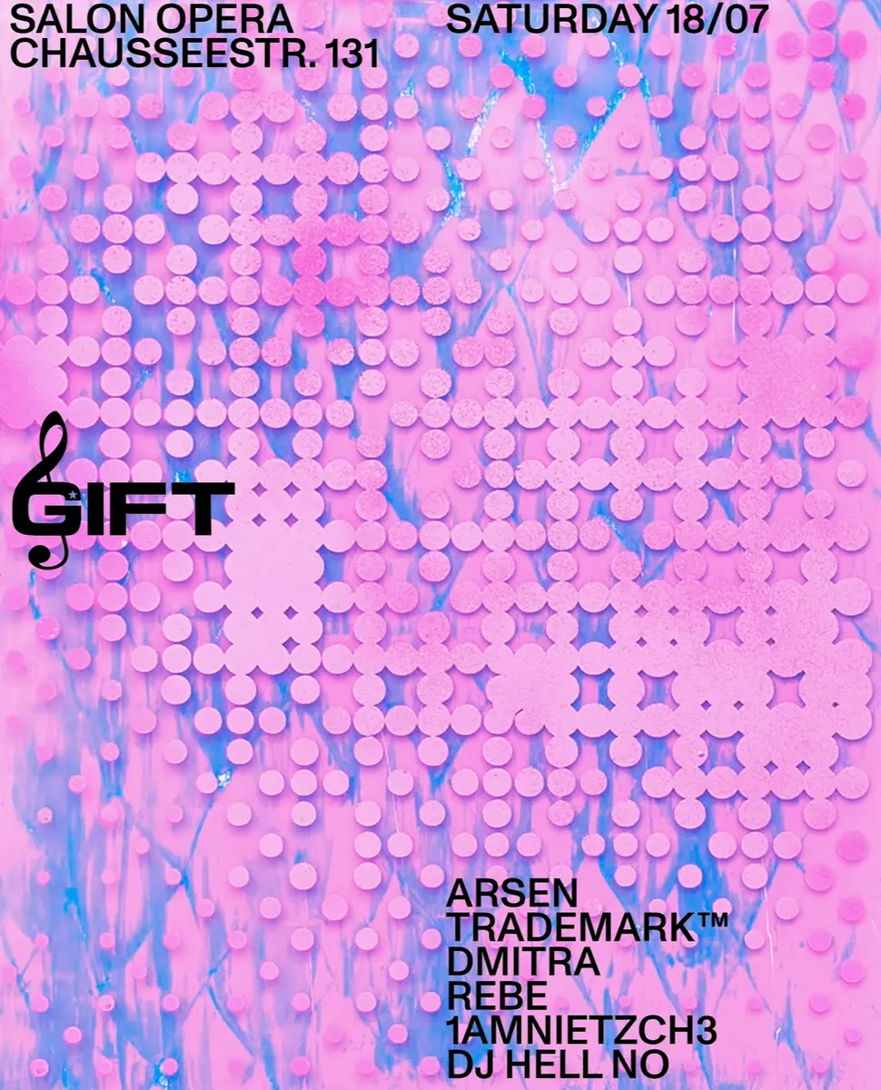 GIFT at Salon Opera — Chausseestrasse 131, Berlín