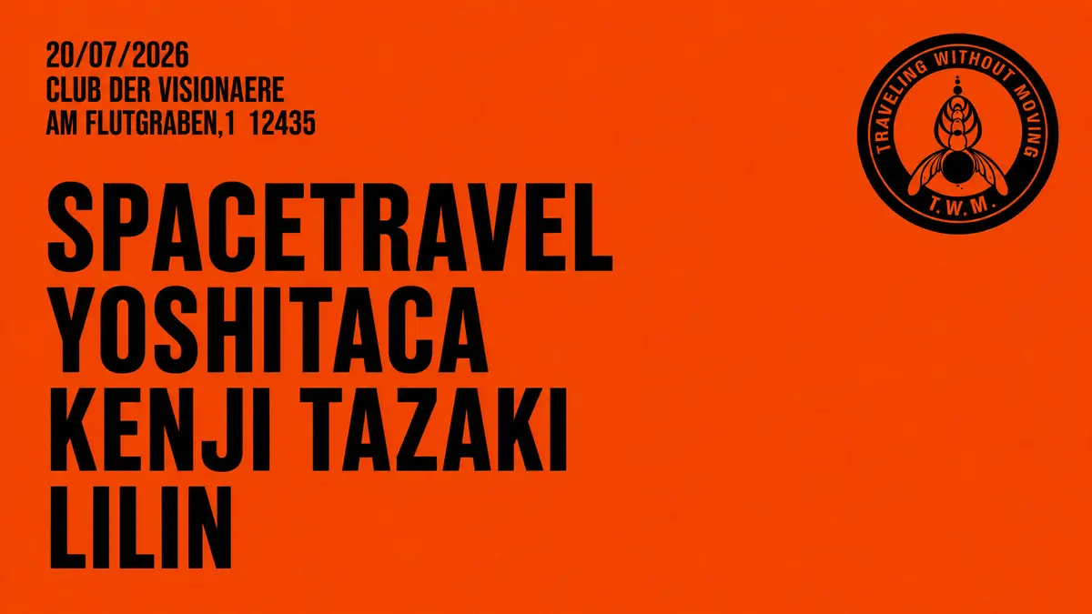 Traveling Without Moving — Club der Visionaere, Berlin