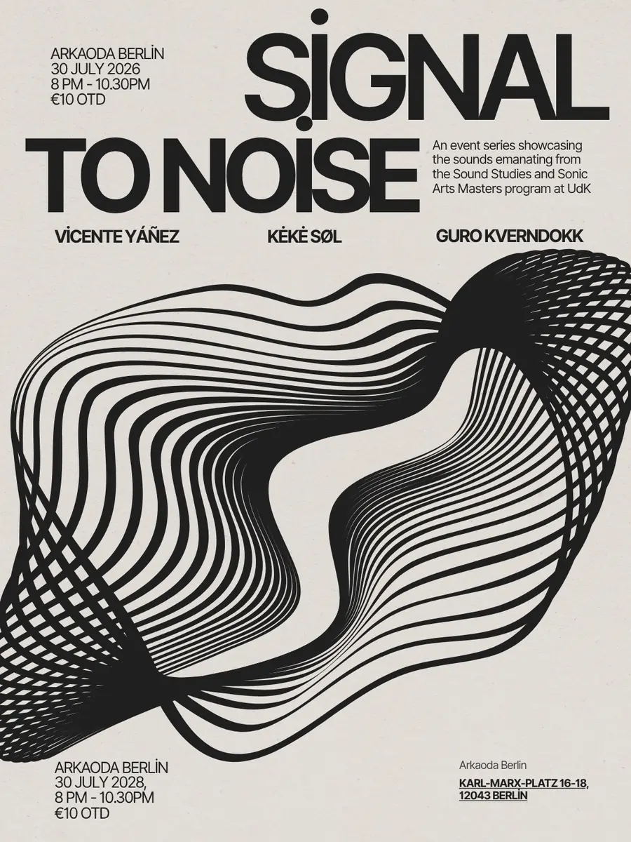 Signal To Noise: Vicente Yáñez, Kėkė Søl, Guro Kverndokk — arkaoda Berlin, Berlín