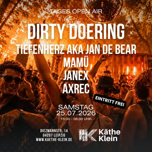 Käthe's DAY OA & Aftershow Indoor - DIRTY DOERING I DE BEAR I MaMü I JANEX I AXREC