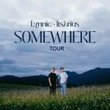 Lynnic & ItsArius - Somewhere Tour 2026