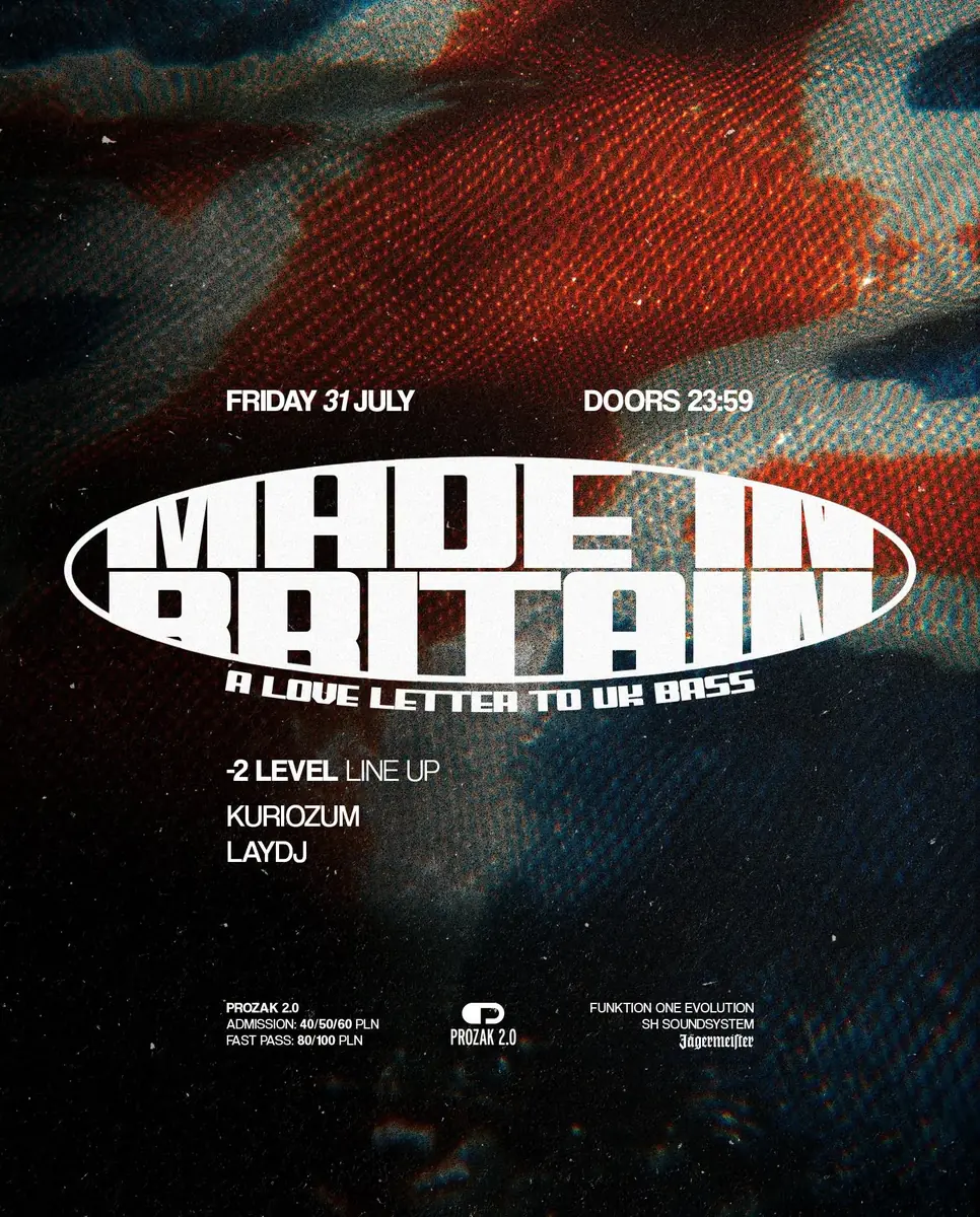 MADE IN BRITAIN: A LOVE LETTER TO UK BASS — Prozak 2.0, Kraków