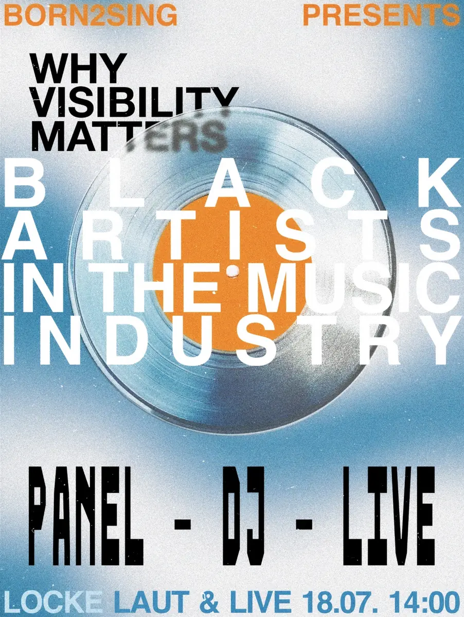 Born2Sing presents: WHY VISIBILITY MATTERS – Black Artists in the Music Industry — Locke, Hamburg