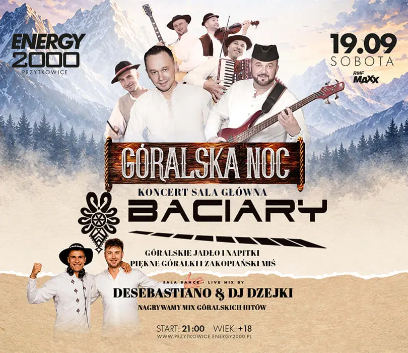 BACIARY - GÓRALSKA NOC — Energy 2000 Przytkowice, Przytkowice