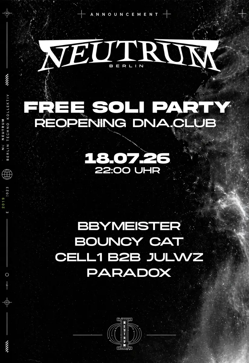 FREE SOLI PARTY BY NEUTRUM — DNA. CLUB - urban Space, Berlín