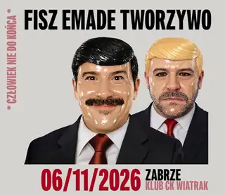 FISZ EMADE TWORZYWO | CZŁOWIEK NIE DO KOŃCA