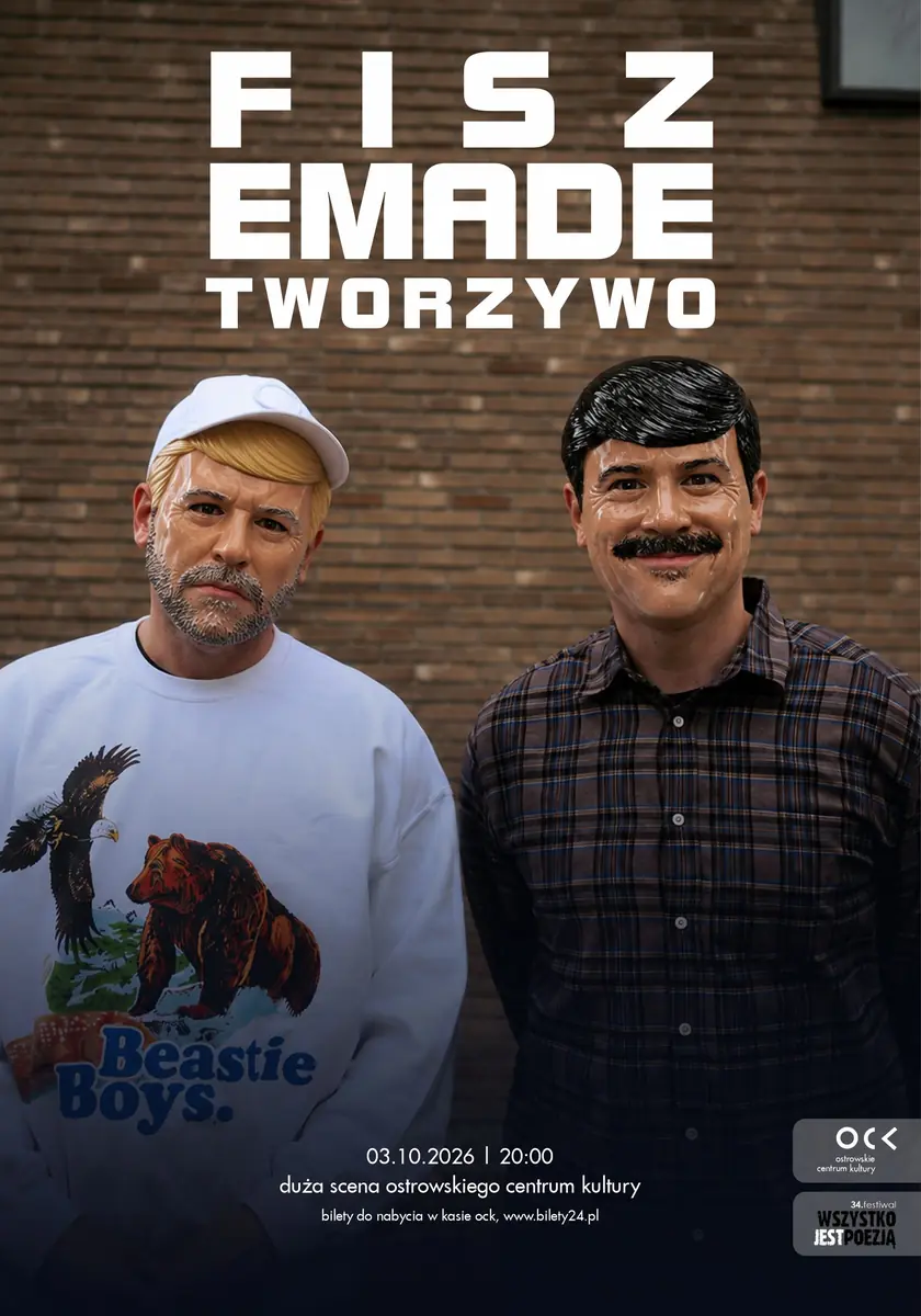 34. WJP | Fisz Emade Tworzywo — Ostrowskie Centrum Kultury, Ostrów Wielkopolski