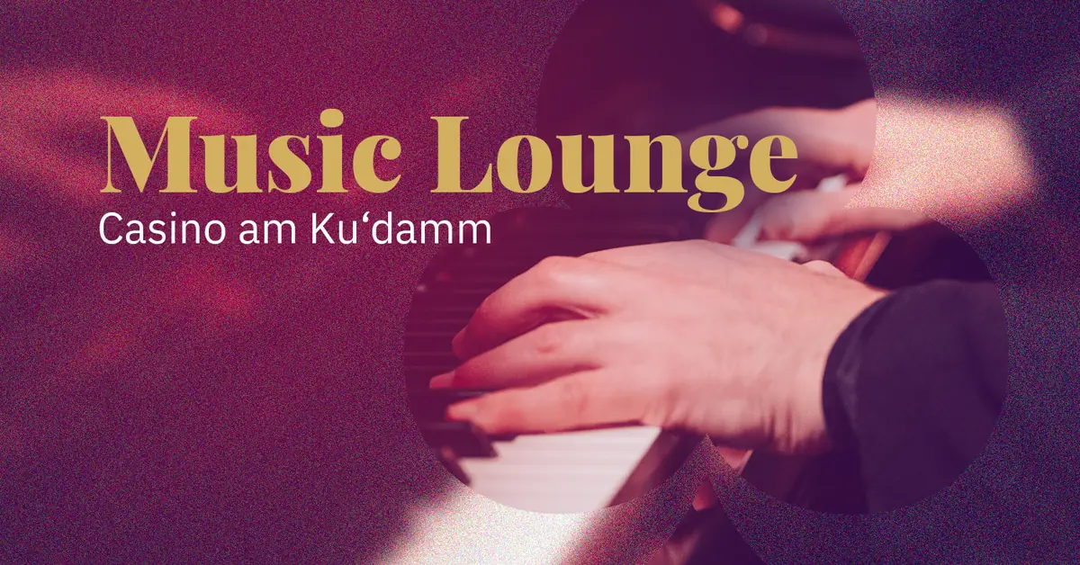 Music Lounge s Safe in Sound — Spielbank Berlin am Ku'damm, Berlín