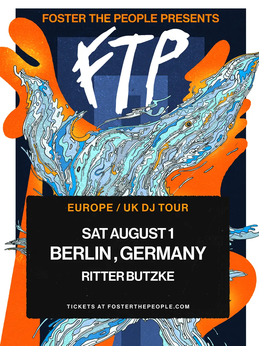 Foster The People presents FTP (DJ Set) - Ritter Butzke - 01.08.2026 — Ritter Butzke, Берлін
