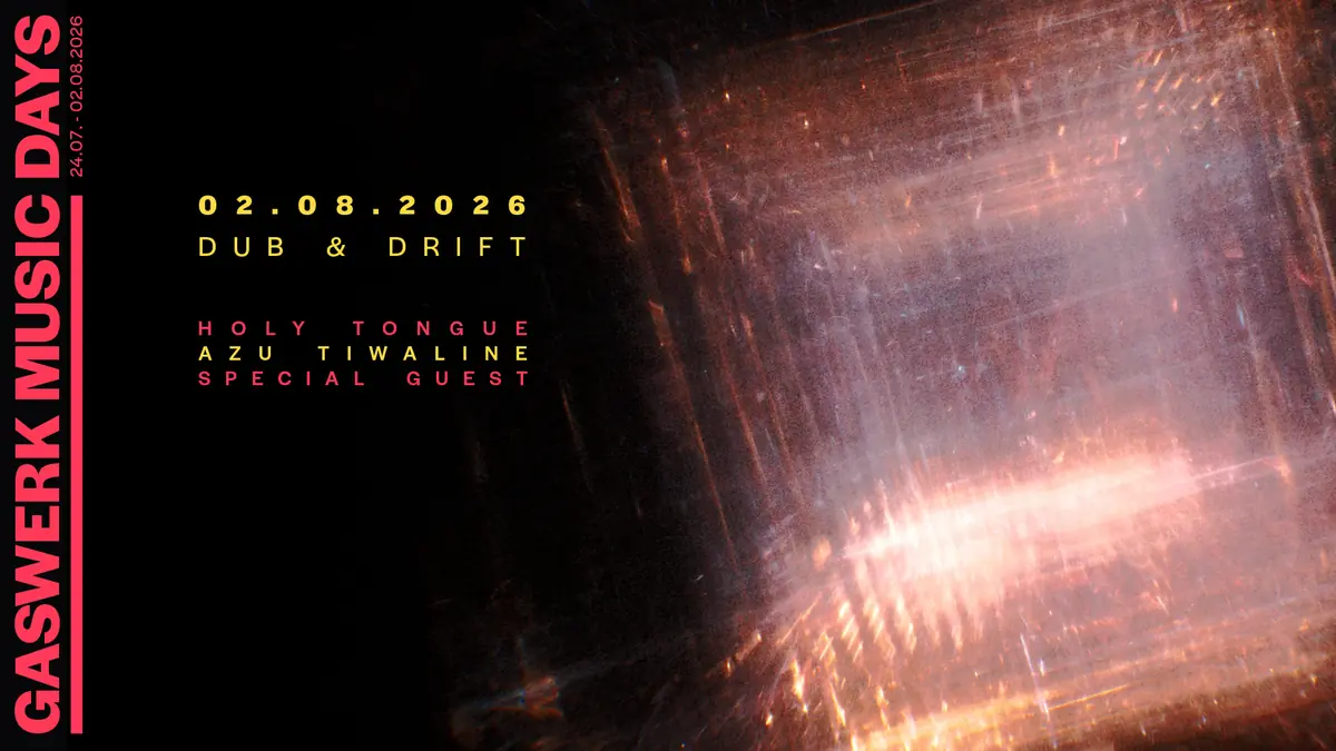 Gaswerk Music Days 2026 - DUB & DRIFT — Gaswerksiedlung, Berlin