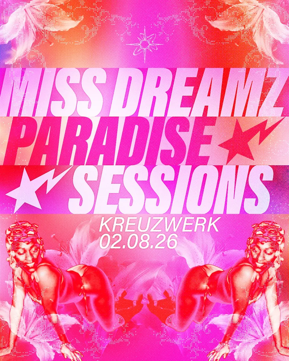 Miss Dreamz: Paradise Sessions — KREUZWERK, Berlin