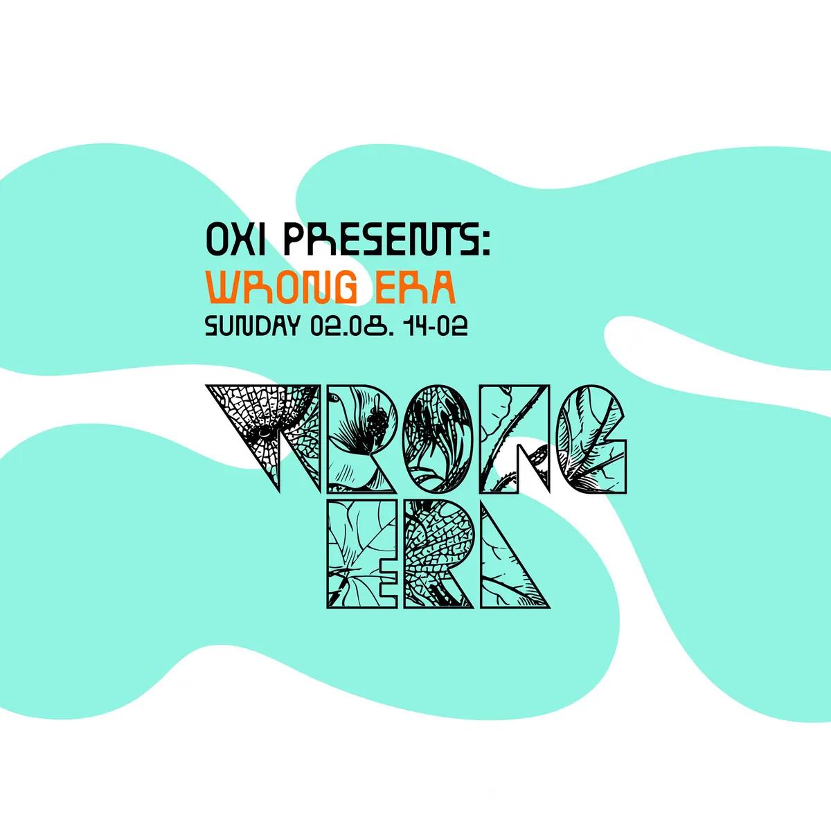 OXI presents: WRONG ERA (Slow Motion) — OXI, Berlin