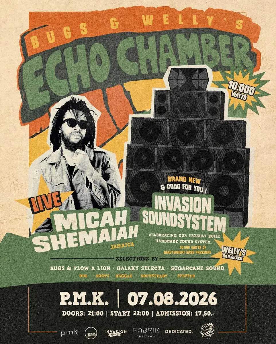BUGS & WELLY'S ECHO CHAMBER | MICAH SHEMAIAH -> LIVE ON BRAND NEW (GOD FOR YOU) INVASION SOUND SYSTEM | SELECTIONS BY: BUGS & FLOW A LION - GALAXY SELEKTA - SUGAR CANE SOUND — p.m.k., Innsbruck