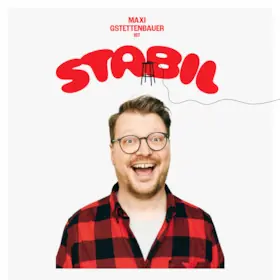 Maxi Gstettenbauer - "Stabil" — RuhrHOCHdeutsch Spiegelzelt, Dortmund