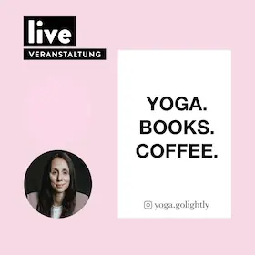 WYDARZENIE: Melanie Adolph - YOGA. BOOKS. COFFEE. — Hugendubel Würzburg, Würzburg