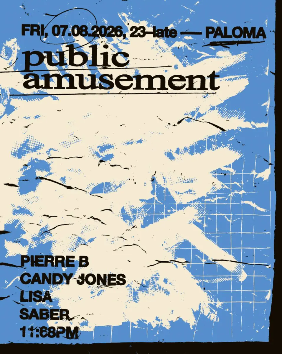 Public Amusement with Pierre B — Paloma, Berlin