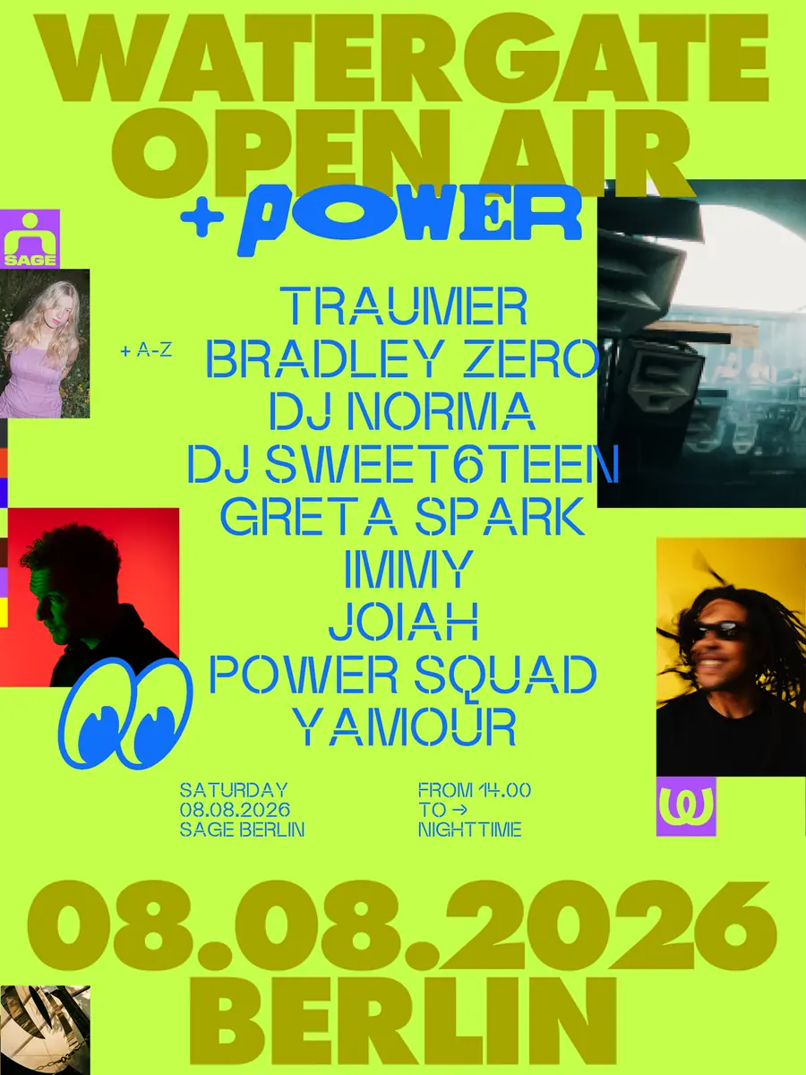 Watergate x Power Open Air with Traumer, dj sweet6teen, Bradley Zero, Yamour, Immy, Power Squad — SAGE, Berlín