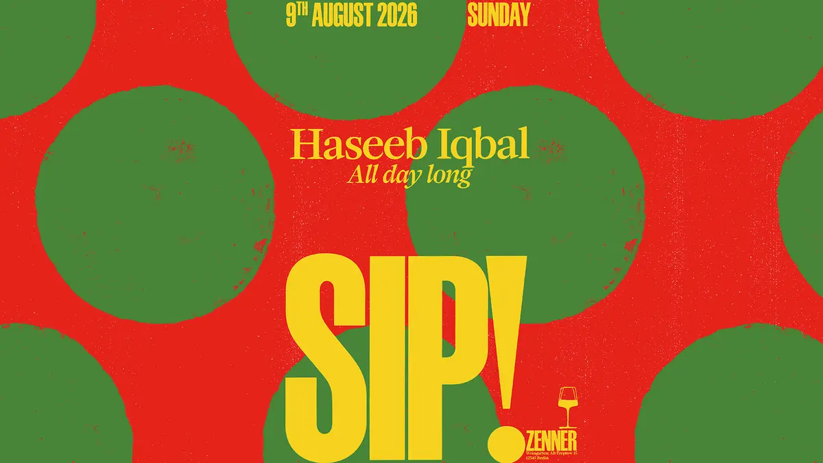 SIP! s Hasebem Iqbalem (celý den) — ZENNER, Berlín