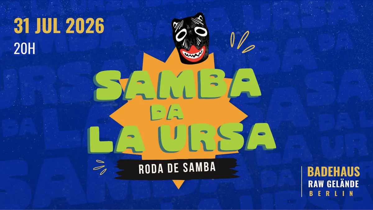 Samba da La Ursa — Badehaus, Berlin