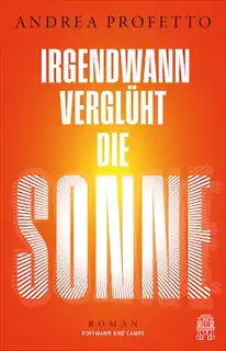 Irgendwann verglüht die Sonne - Andrea Profetto