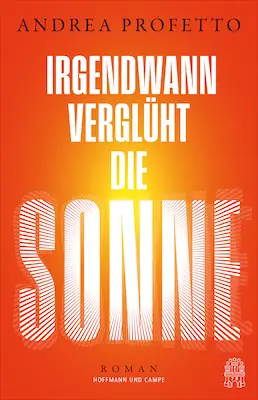 Irgendwann verglüht die Sonne - Andrea Profetto — Literaturhaus Stuttgart, Stuttgart