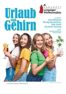 "Urlaub vom Gehirn" Leipziger Pfeffermühle - „Urlaub vom Gehirn“